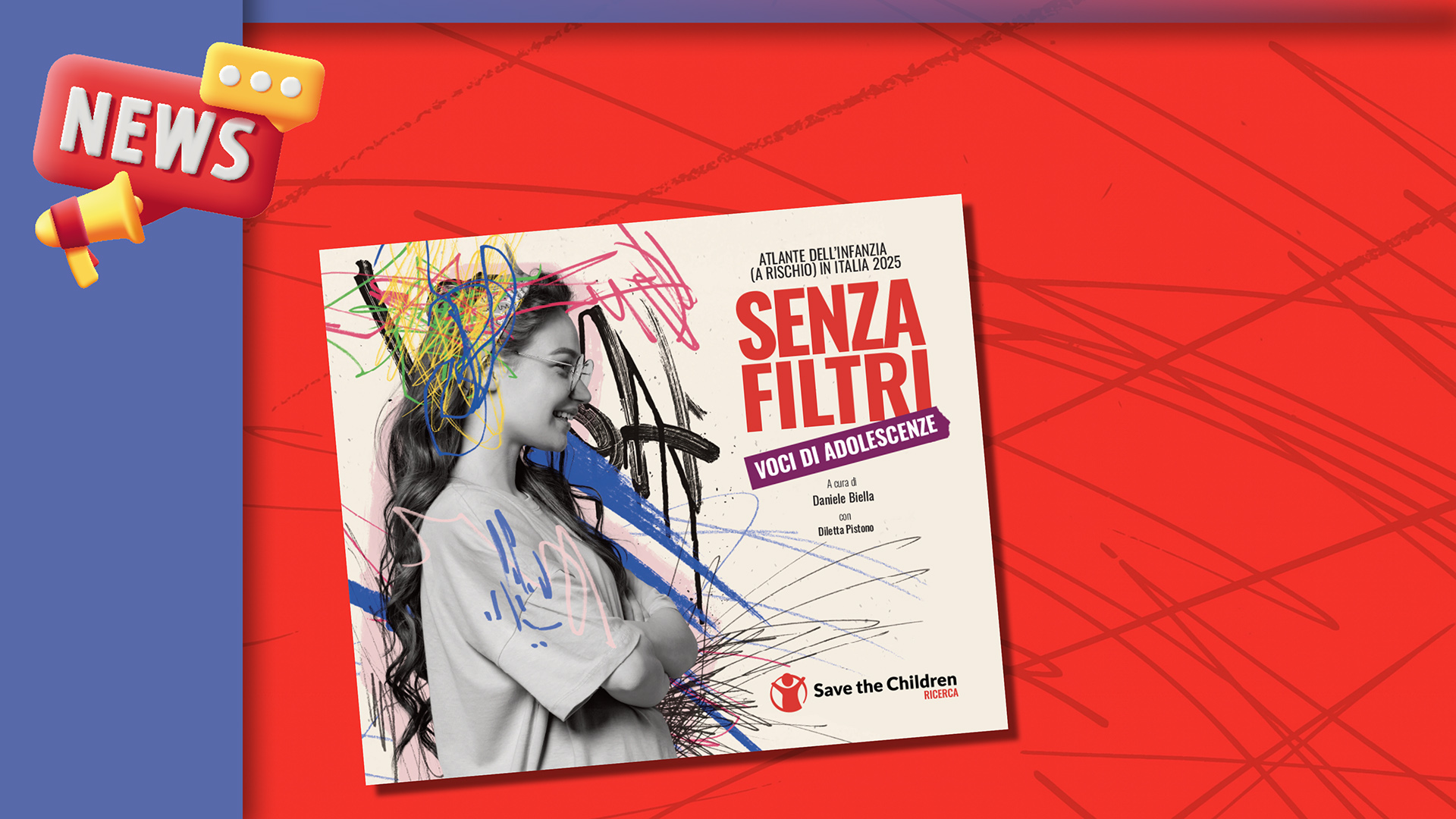 “Senza Filtri”, il XVI Atlante dell’Infanzia (a rischio)